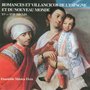 Romances And Villancico From Spain To The New World - 15th - 17th Centuries