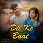 DIL KE BAAT CG SONG (feat. Monika Verma & Homendra Bharti)