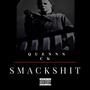 SMACK **** (feat. CK) [Explicit]