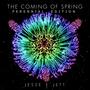 The Coming Of Spring: Perennial Edition (Explicit)