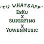 Tu WhatsApp (feat. SuperFino & YowenMusic)