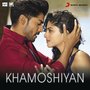 Khamoshiyan (From 