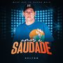 Amor e Saudade (Mexe Que Te Quero Mais)
