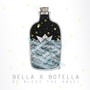 Bella X Botella