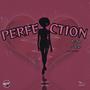 PERFECTION (Explicit)