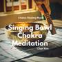 Singing Bowl Chakra Meditation