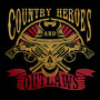 Country Heroes and Outlaws