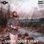 Shine Your Light (Explicit)