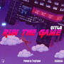 Run The Game ( Mood Swings )