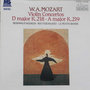 W.A. Mozart: Violin Concertos D Major K. 218, A Major K. 219