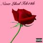 Never Liked Feb 14th (Explicit)