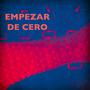 Empezar De Cero (feat. Garcinsky & CC Crew 951) [Explicit]