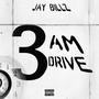 3AM Drive (Explicit)