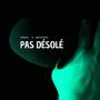 Pas désolé (feat. Aqb-$tudio) [Explicit]