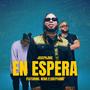 EN ESPERA (feat. Neno Mundial & Chepe King)