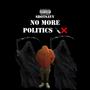 No more politics (Explicit)