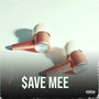 Save Mee (Explicit)