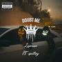 Doubt Me (feat. Spillzy) [Explicit]