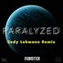 Paralyzed (Cody Lehmann Remix)