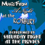 Music From: A Night at the Roxbury