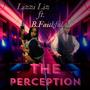 The Perception (feat. B.Faithful) [Explicit]