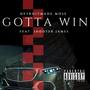 Gotta Win (feat. Skooter James) [Explicit]