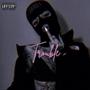 Trouble (Explicit)