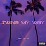 Swing My Way (Explicit)