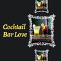 Cocktail Bar Love