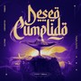 Deseo Cumplido (Explicit)