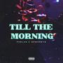 Till The Morning (feat. $P.Money$) [Explicit]