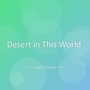 Desert in This World
