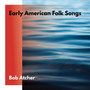 Early American Folk Songs