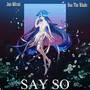 Say So - Japanese Metal Version (Explicit)