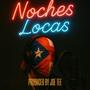 Noches Locas (feat. Don Calle Juan)