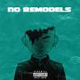 No Remodels (Explicit)