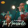 Tu Amigo o Tu Amante (En Vivo)