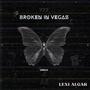 Broken In Vegas