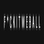 F*CKITWEBALL (Explicit)