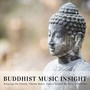 Buddhist Music Insight: Relaxing Om Chants, Tibetan Bowls, Nature Sounds for Deep Meditation