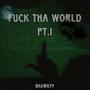 **** Tha World Pt.1 (Explicit)