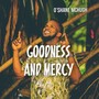 Goodness and Mercy