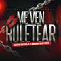 Me Ven Ruletear (feat. Adrian Renteria)