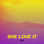 She Love It (Explicit)