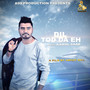 Dil Tod Da Eh - Single