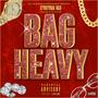 Bag Heavy (Explicit)