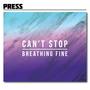 Can't Stop / Breathing Fine