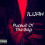 Pursuit Of The Bag (Explicit)