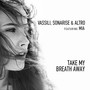 Take My Breath Away (feat. Mia)