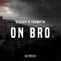 On Bro (feat. Tramptn) [Explicit]